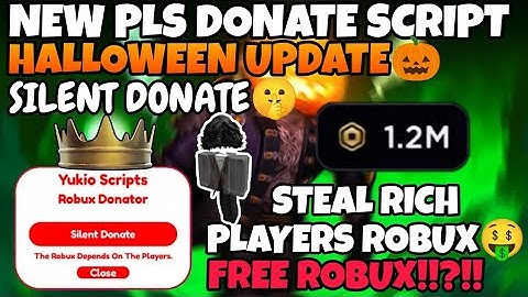 [NEW🤑] PLS DONATE SILENT DONATE SCRIPT HALLOWEEN UPDATE 🎃 | NO KEY | UNPATCH | PASTEBIN DIRECT LINK!