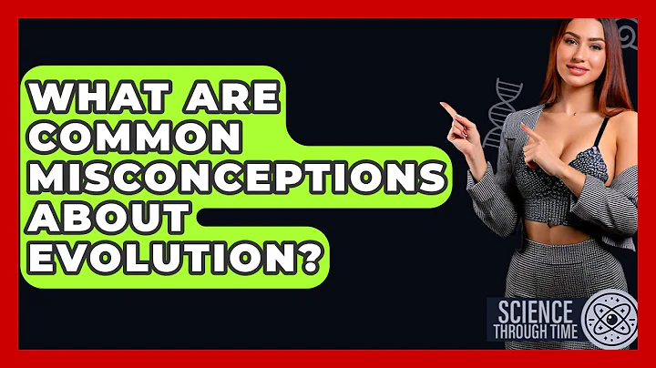 What Are Common Misconceptions About Evolution? - Science Through Time