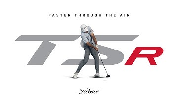 Titleist TSR Drivers | Faster Through The Air