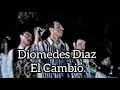 EL CAMBIO DIOMEDES DIAZ EN PARRANDA