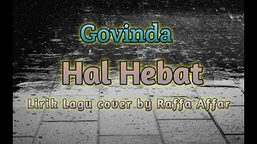 Hal Hebat - Govinda (Lirik+Cover By Raffa Affar ) Lagu Hits 2022