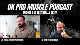Is Testosterone Really Best? | UK PRO MUSCLE Podcast Episode 1
