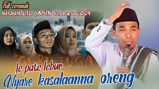 Guru Tugas ☆ KH.KHOLIL YASIN ☆Terbaru 2024 jagan  menyalahkan orang lain