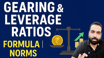 Class-49: Gearing (Debt-Equity) & Leverage Ratios Explained | Formula, Bank Norms, How to Improve!
