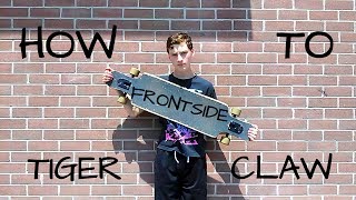 Frontside Tiger Claw | Trick Guide