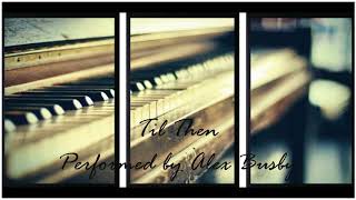 Til Then (Piano Cover)