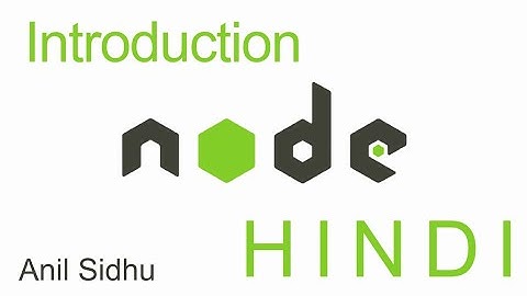 Node.js tutorial in Hindi #1 Introduction