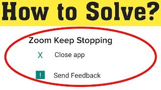 How To Fix Zoom App Keeps Stopping Android || Fix Zoom Cloud Meeting Not Open Problem Android