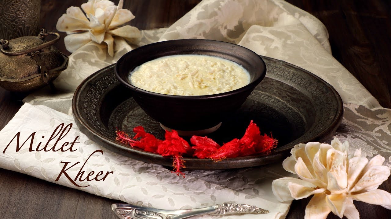 Millet Kheer Recipe Millet Recipe Gluten Free Healthy Kheer Recipe