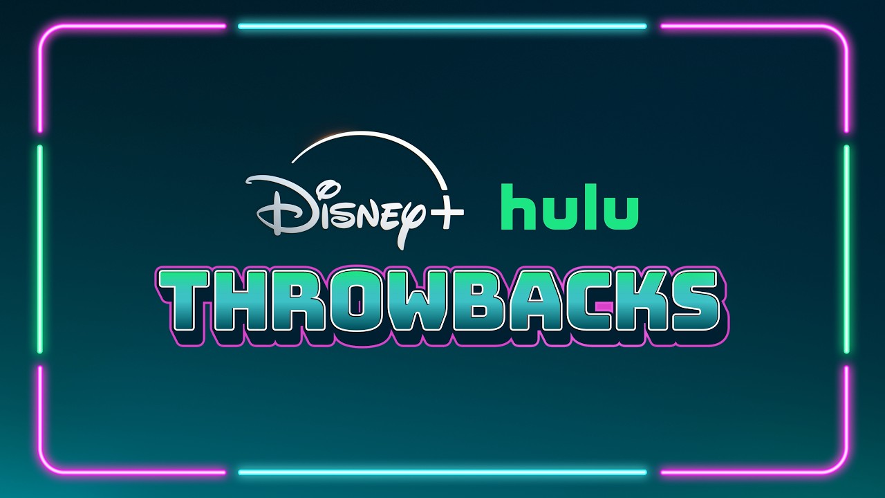 Disney+ Hulu Throwbacks: It’s Time to Rewind