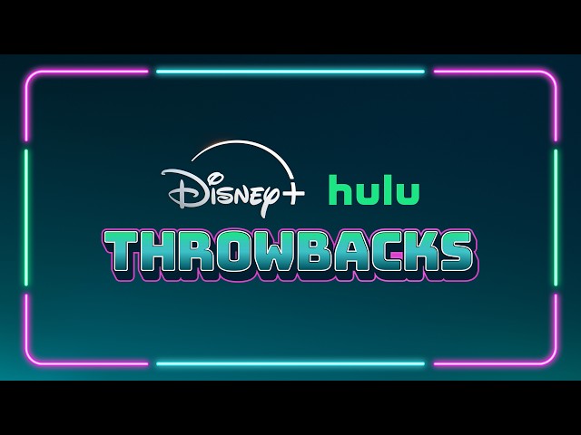 Disney+ Hulu Throwbacks: It’s Time to Rewind