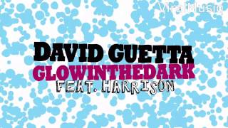 David Guetta & GlowInTheDark Ft. Harrison - Ain't A Party (Extended Version)