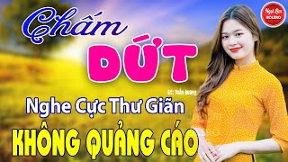 Chấm Dứt, Hoa Bằng Lăng, Anh Đã Thay Lòng ✪ LK Nhạc Vàng Xưa Toàn Bài Hay Bất Hủ Nghe Cực Thư Giãn