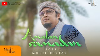 Amalan Ramadan 2024 ~ Munif Hijjaz (Official Music Video)