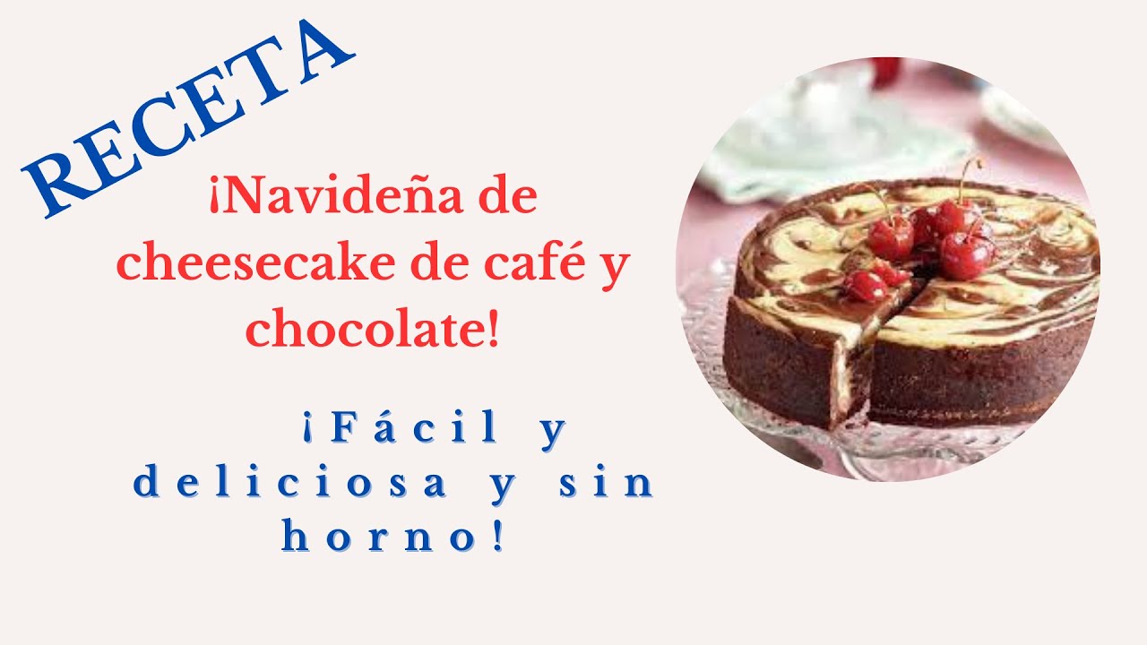 Postre navideño Cheesecake de café y chocolate. Receta fácil. - YouTube