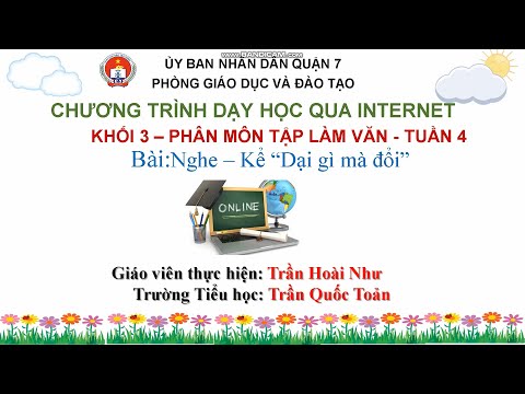 Nghe kể: Dại gì mà đổi. Điền vào giấy tờ in sẵn