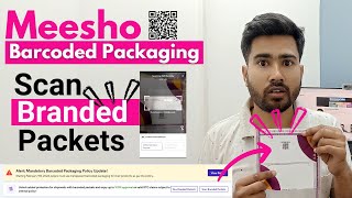 How to Scan Meesho Branded Barcoded Packaging with Mobile | Transparent Packaging Meesho New Policy
