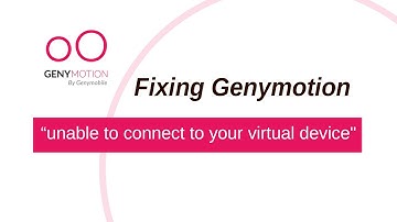 Fixing Genymotion “unable to connect to your virtual device"
