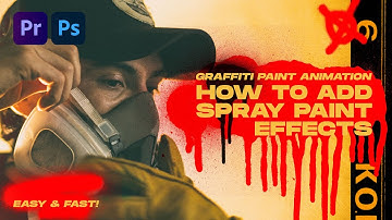 Graffiti Paint Animation | How To Add Spray Paint Effects Premiere + Photoshop Tutorial