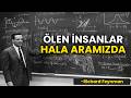 Ölüm Bir Yanlış Anlaşılma Olabilir! Görelilik Kuramı Aslında Ne Diyor? - Richard Feynman