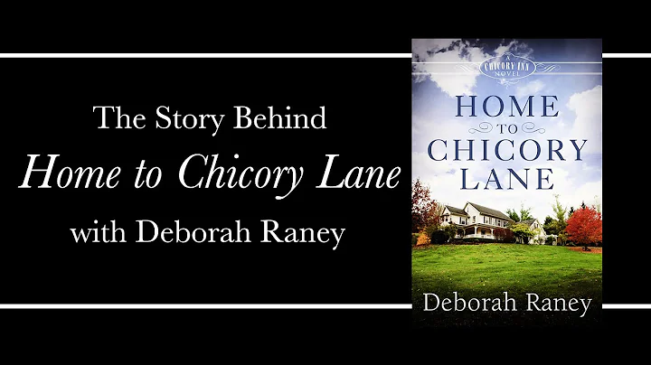 'Home to Chicory Lane' with Deborah Raney