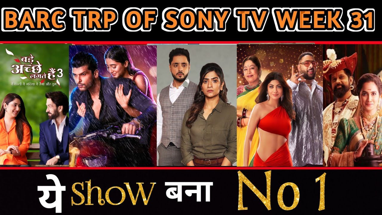 Sony TV All Shows Trp of This Week Barc Trp Of Sony TV Trp Report