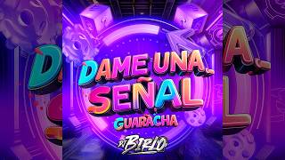 Dame Una Señal Guracha 2026 @DJBIRLO