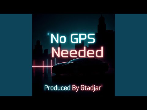 gtadjar, Akcent - No GPS Needed