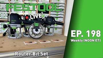 Festool Live Episode 198 - Router Bit Set