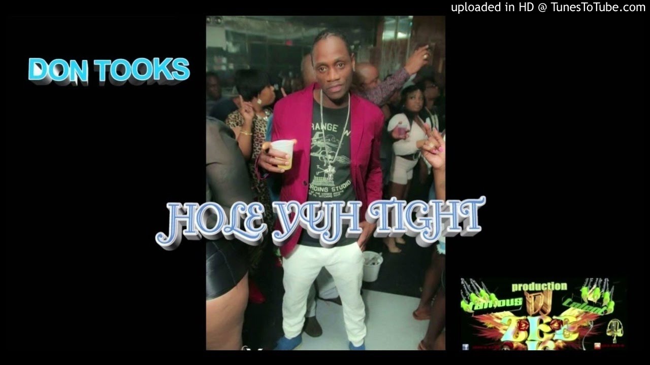 Don Tooks - Hold Yuh Tight [ Ellie G Riddim ]