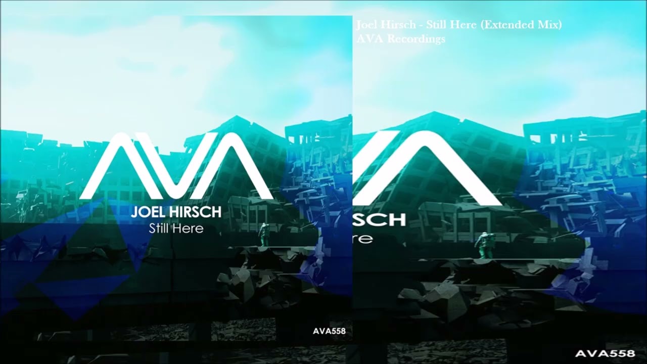 Joel Hirsch - Still Here (Extended Mix)