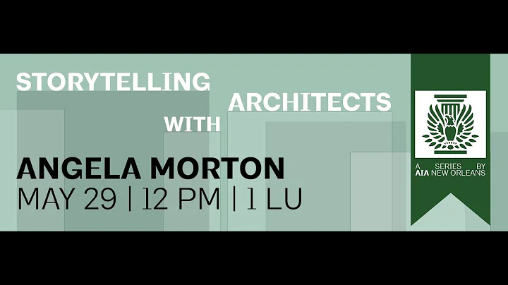 Storytelling with Architects: Angela Morton