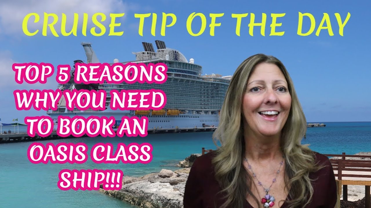 TOP 5 REASONS WHY YOU NEED TO BOOK AN OASIS CLASS SHIP | CRUISE TIP OF THE DAY