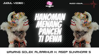Download Lagu HANOMAN MENANG PANCEN TI DEWA ~ WAYANG GOLEK H.ASEP SUNANDAR SUNARYA ~ ( Rekaman Audio ) MP3