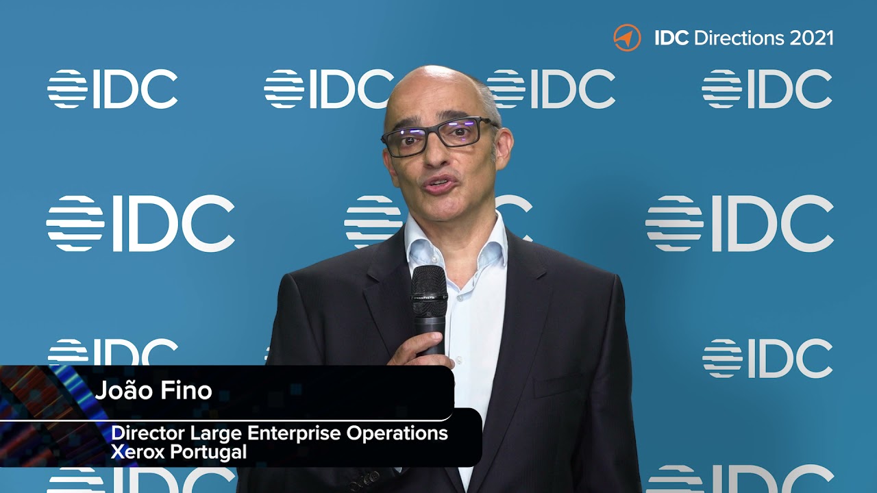 Flash Interview IDC Directions 2021- João Fino, Director Large Enterprise Operations, Xerox Portugal
