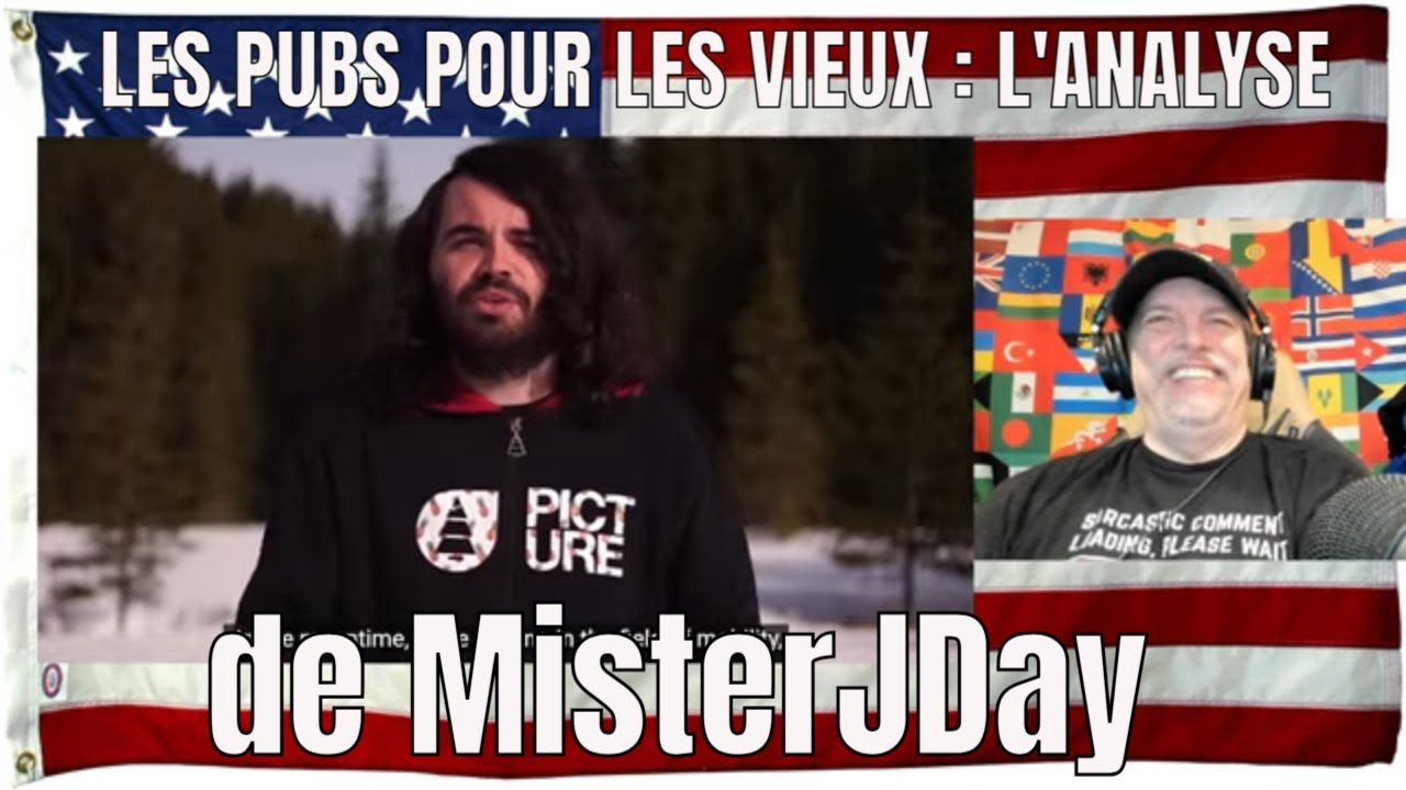 LES PUBS POUR LES VIEUX : L'ANALYSE de MisterJDay - REACTION