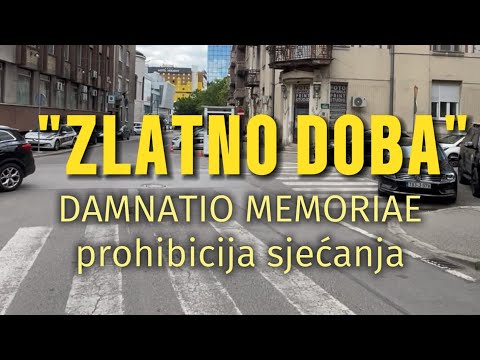 "ZLATNO DOBA" - Damnatio memoriae - prohibicija sjećanja