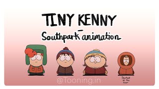 Tiny Kenny || Southpark Animation
