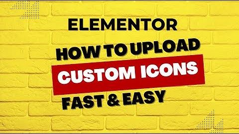 Ultimate Guide: How to Upload Custom Icons on Elementor (Step-by-Step Tutorial)