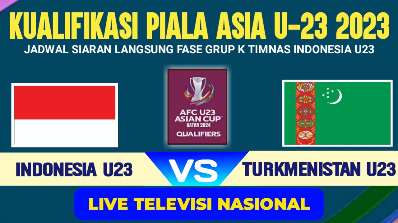 🔴Tayang Malam Hari! Ini Jadwal Timnas Indonesia U23 vs Turkmenistan