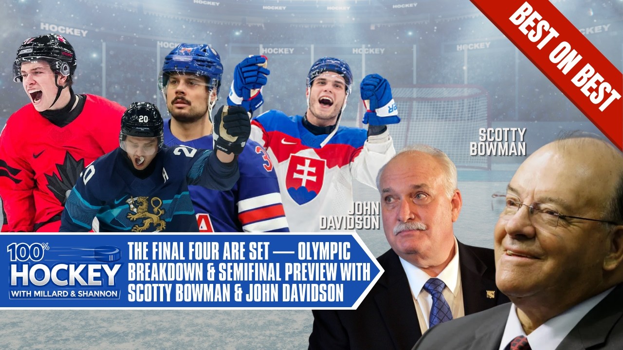 The Final Four Are Set — Olympic Breakdown & Semifinal Preview with Scotty Bowman & John Davidson