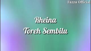 Rheina - Toreh Sembilu ( Lirik )