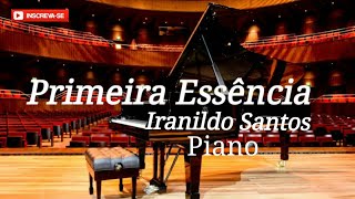 Primeira essência - Iranildo Santos Piano cover