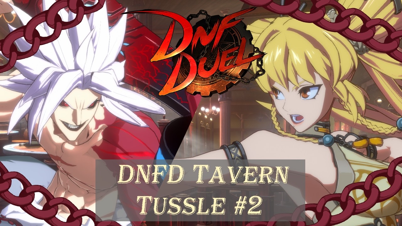 DNF Duel Tournament Twitch VOD | TAVERN TUSSLE #2 | Bracket Run | Weekly Event Hosted by @Jaxvex