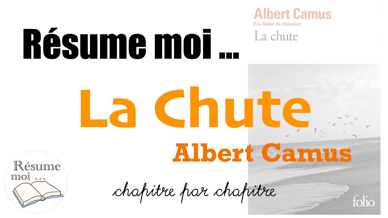 La Chute - Albert Camus - Résumé chapitre par chapitre - YouTube