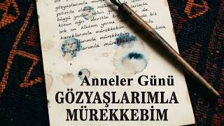Gözyaşlarımla Mürekkebim 🤍 Anneler Günü Için Hüzünlü Bir Mektup