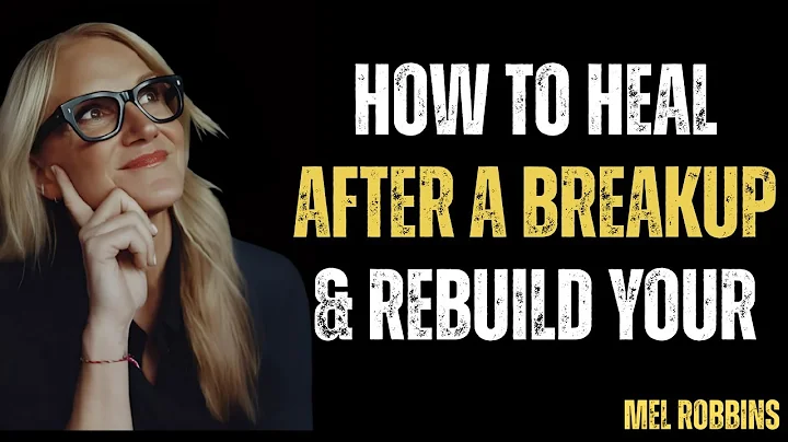How to Heal After a Breakup & Rebuild Your