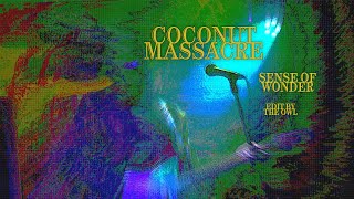 Coconut Massacre Sense Of Wonder (Video edit by The Owl)