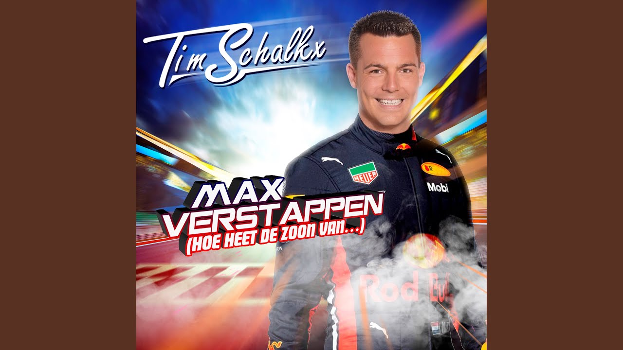 Max Verstappen (Hoe Heet De Zoon Van...) - YouTube