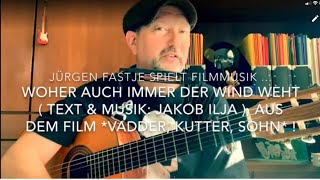 Video thumbnail of "Woher auch immer der Wind weht  (Musik & Text: Jakob Ilja) hier von J. Fastje interpretiert"